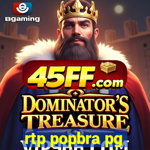 rtp popbra pg